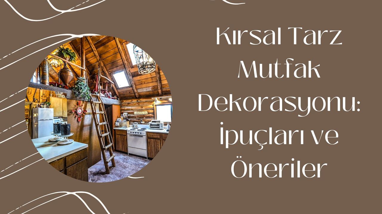 Kırsal Tarz Mutfak Dekorasyonu: İpuçları ve Öneriler Modeli - Tezfab