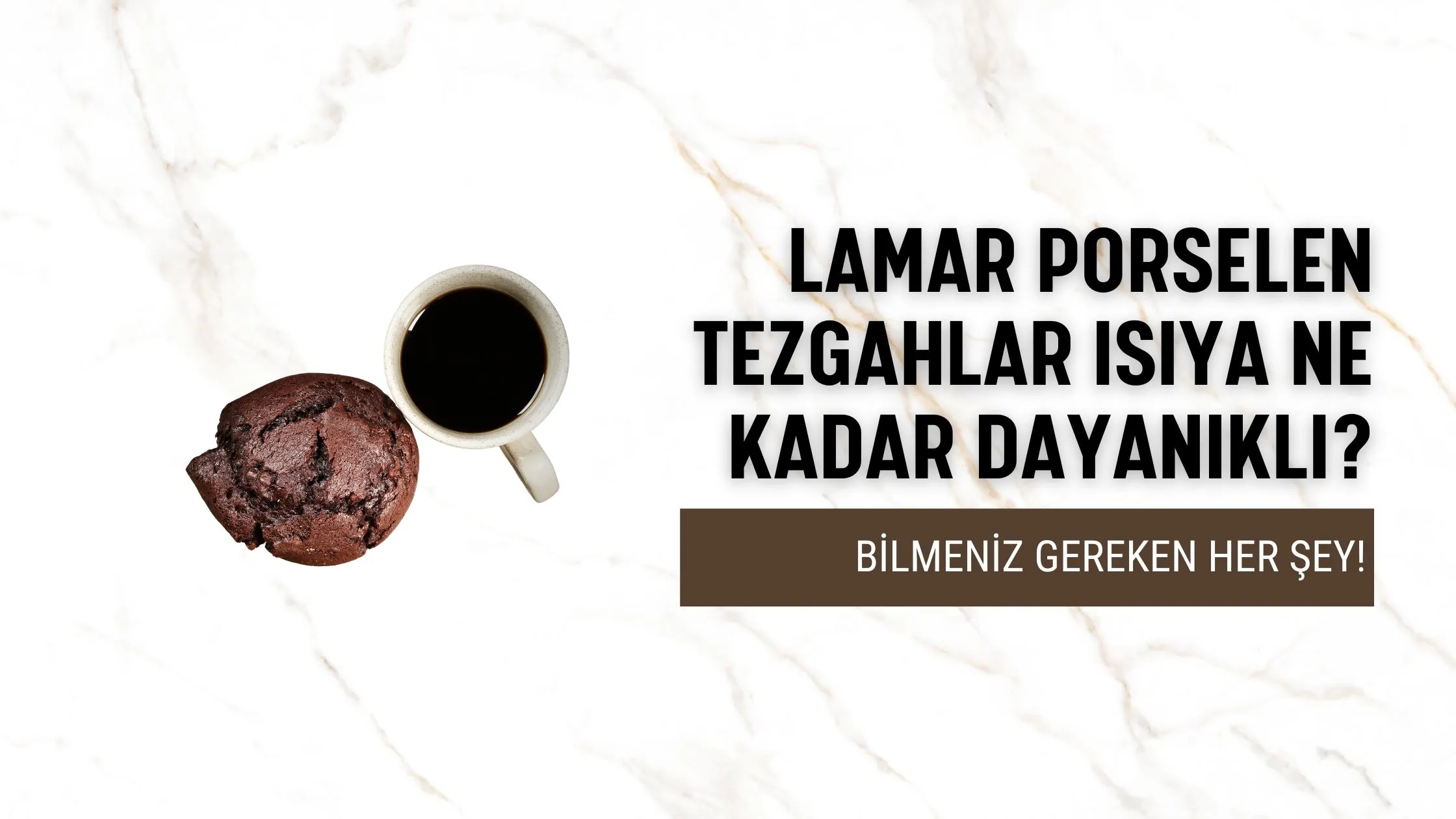 Lamar Porselen Tezgahlar Isıya Ne Kadar Dayanıklı? Bilmeniz Gereken Her Şey! Modeli - Tezfab